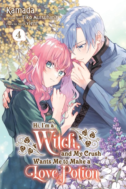 Hi, Im a Witch, and My Crush Wants Me to Make a Love Potion, Vol. 4
