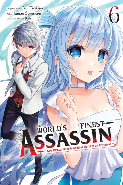 The Worlds Finest Assassin Gets Reincarnated in Another World as an Aristocrat, Vol. 6 (manga)