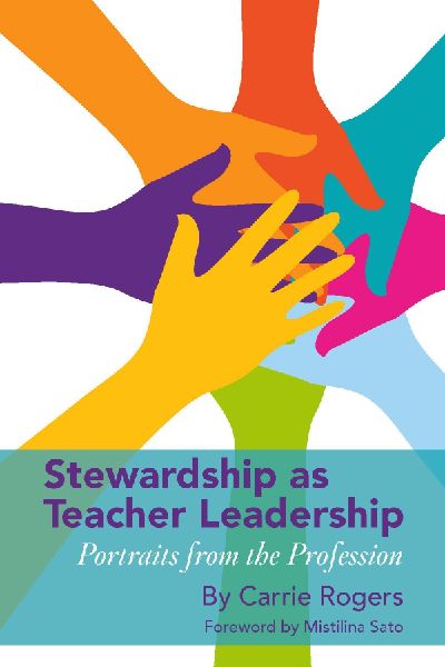 Stewardship as Teacher Leadership: Portraits from the Profession