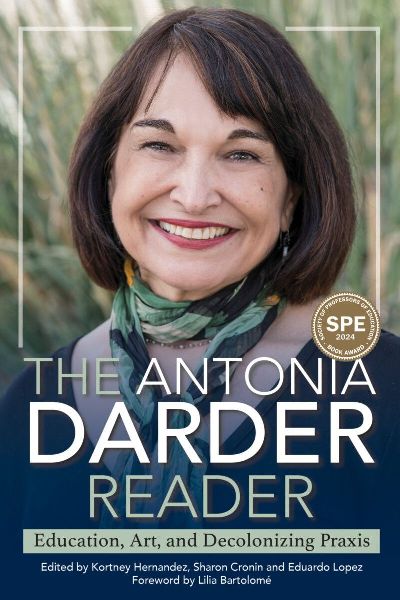 The Antonia Darder Reader: Education, Art, and Decolonizing PRAXIS