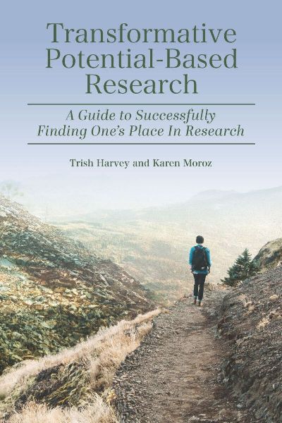 Transformative Potential-Based Research: A Guide to Successfully Finding Ones Place in Research