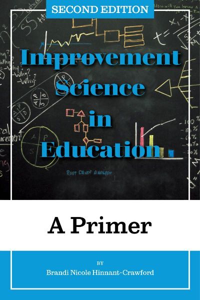 Improvement Science in Education: A Primer