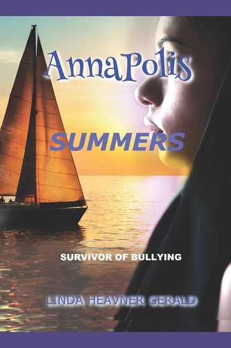 AnnaPolis Summers I Survived Bullying!