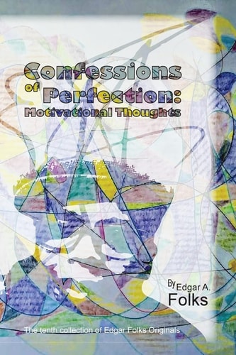 Confessions of Perfection "Motivational Thoughts"