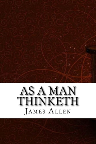 As a Man Thinketh