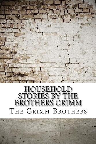 Household Stories by the Brothers Grimm