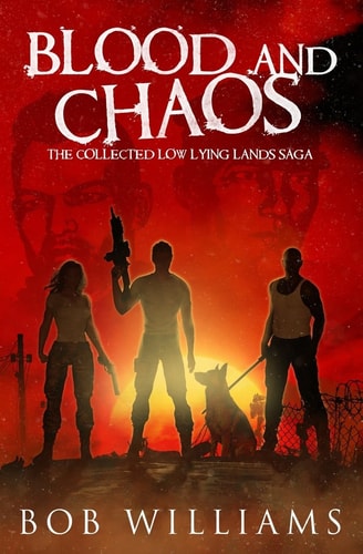 Blood and Chaos The Collected Low Lying Lands Saga