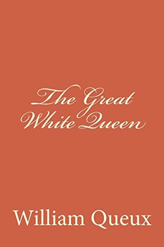 The Great White Queen