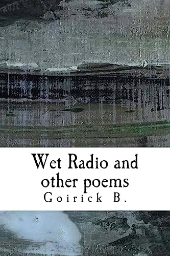 Wet Radio and Other Poems