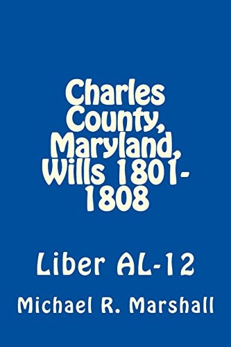 Charles County, Maryland, Wills 1801-1808 Liber AL-12