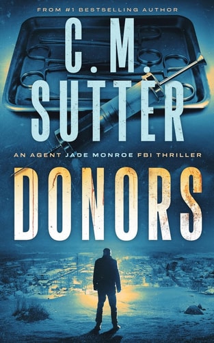 Donors An Agent Jade Monroe FBI Thriller