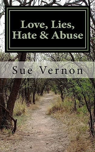 Love, Lies, Hate and Abuse