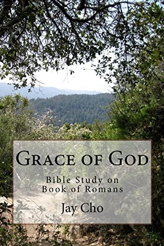 Grace of God Bible Study on Book of Romans
