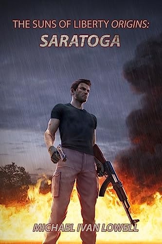 The Suns of Liberty Origins: Saratoga A Superhero Novel