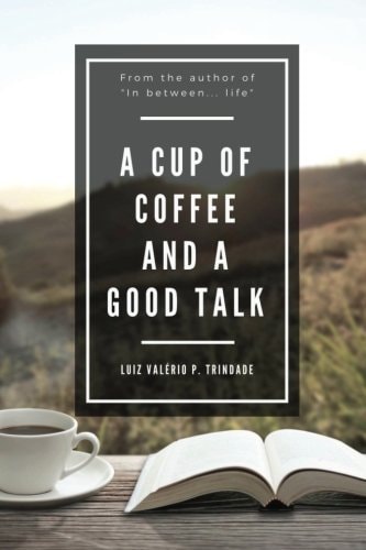 A Cup of Coffee and a Good Talk