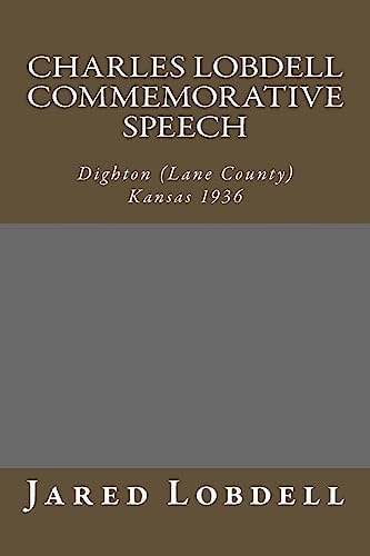 Charles Lobdell Commemorative Speech Dighton (Lane County) Kansas 1936