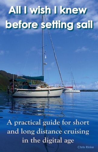 All I Wish I Knew Before Setting Sail A Practical Guide for Short and Long Distance Cruising in the Digital Age