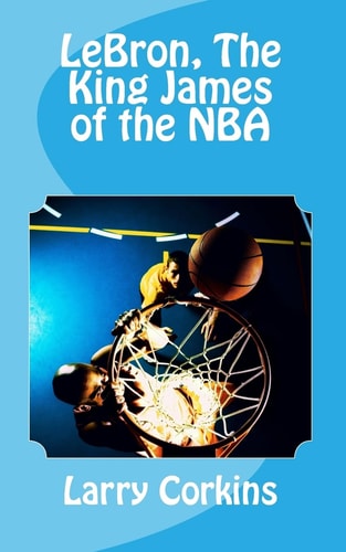 LeBron, The King James of the NBA