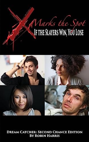 X Marks the Spot If the Slayers Win, You Lise