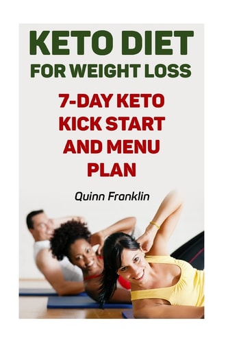 Keto Diet For Weight Loss 7-Day Keto Kick Start And Menu Plan