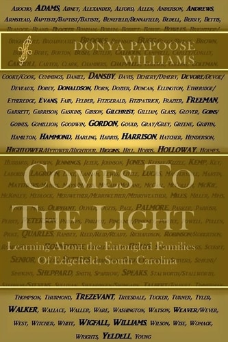 Comes to the Light Learning about the Entangled Families of Edgefield, South Carolina