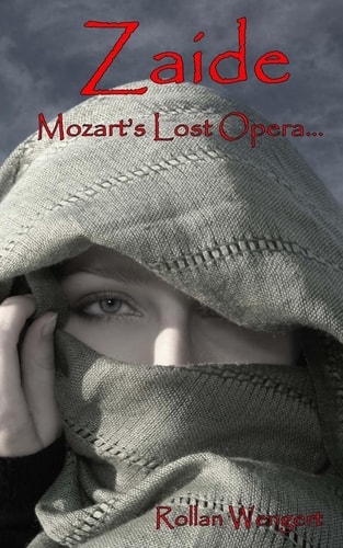 Zaide Mozart's Lost Opera