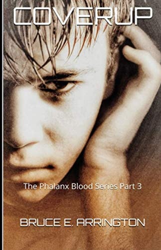 Coverup The Phalanx Blood Series Part III