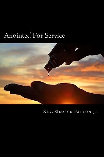 Anointed For Service A Roadmap to God's Greater Anointing