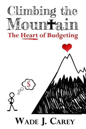 Climbing The Mountain The Heart of Budgeting