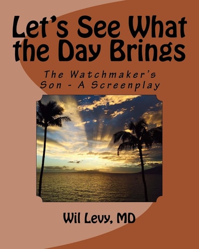 Let's See What the Day Brings The Watchmaker's Son