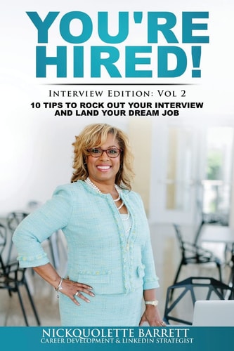 You're HIRED! 10 Tips to Rock Out Your Interview and Land Your Dream Job!