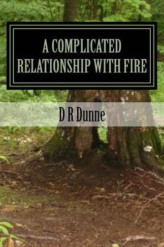 A Complicated Relationship With Fire War and Other Unpleasant Legal Matters