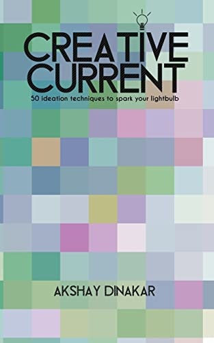 Creative Current 50 Ideation Techniques to Spark Your Lightbulb