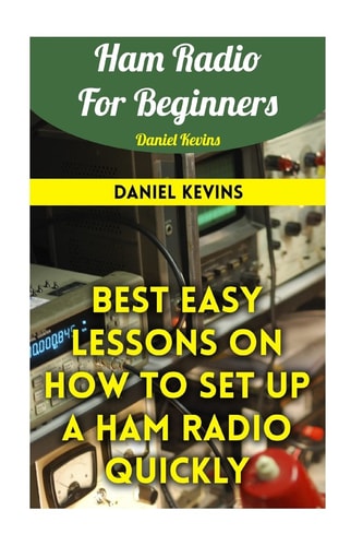 Ham Radio For Beginners Best Easy Lessons On How To Set Up A Ham Radio Quickly