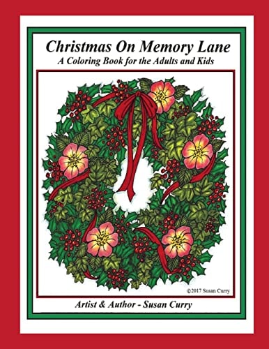 Christmas on Memory Lane A Coloring Book of Christmas Decorations, Memories and Traditions for the Adults and Kids