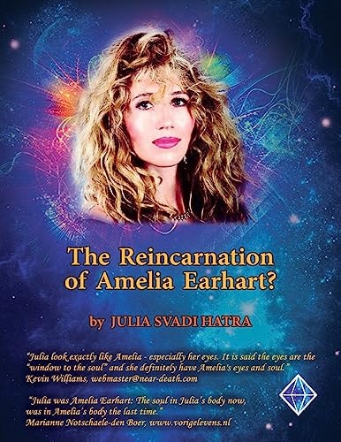 The Reincarnation of Amelia Earhart Amelias Earhart Spirit Journey