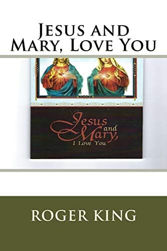 Jesus and Mary, Love You Praising Jesus Christ in All His Glory