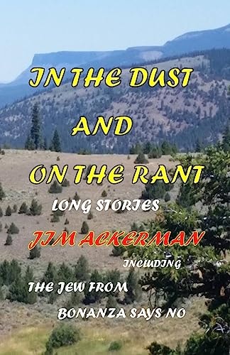 In the Dust and On the Rant Long Stories