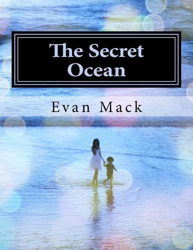 The Secret Ocean Three Musical Settings of Poems by Mark Jarman ; for Soprano and Piano