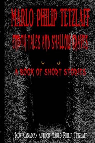 Empty Tales and Shallow Graves A Book of Short Stories