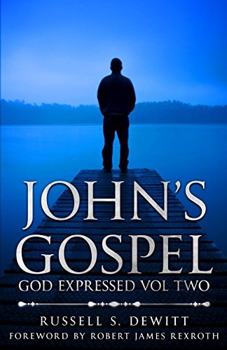 John's Gospel God Expressed Volume Two