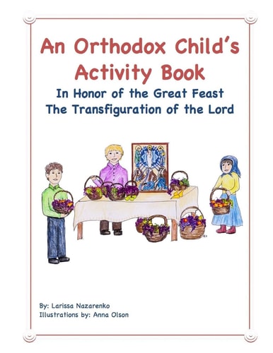 An Orthodox Child's Activity Book In Honor of the Great Feast Transfiguration of the Lord