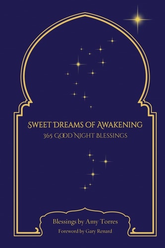 Sweet Dreams of Awakening 365 Good Night Blessings