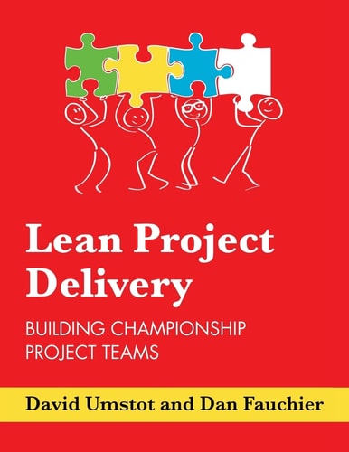 Lean Project Delivery Building Championship Project Teams