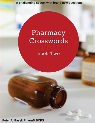 Pharmacy Crosswords Book 2 A Challenging Sequel with Brand New Questions!