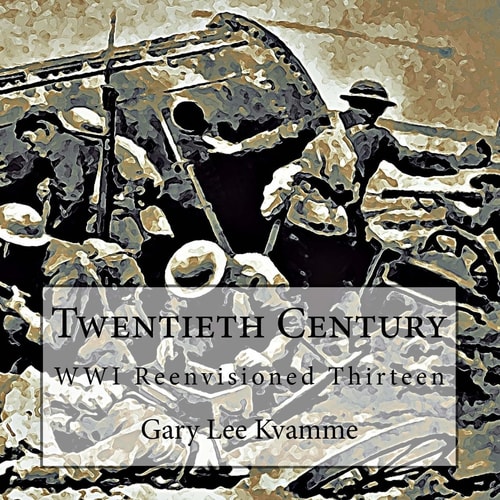 Twentieth Century WWI Reenvisioned Thirteen