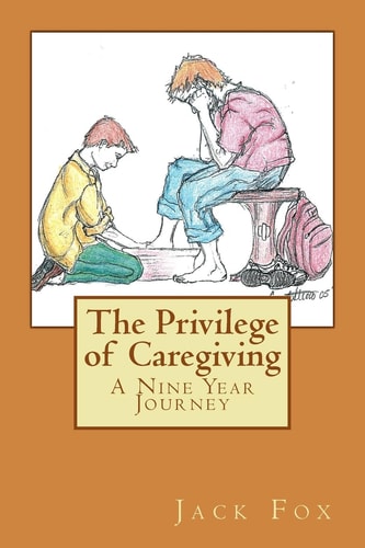 The Privilege of Caregiving A Nine Year Journey
