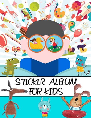 Sticker Album For Kids 100 Plus Pages For PERMANENT Sticker Collection, Activity Book For Boys and Girls - 8.5 by 11