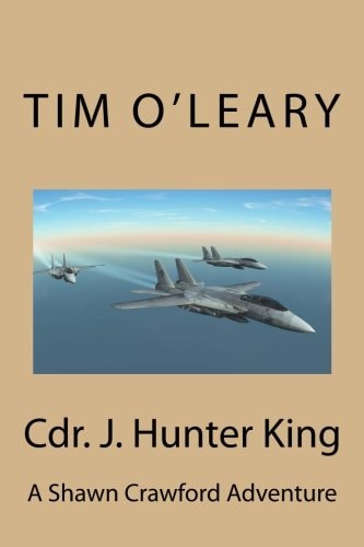 Cdr. J. Hunter King A Shawn Crawford Adventure