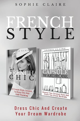 French Style Dress Chic And Create Your Dream Wardrobe